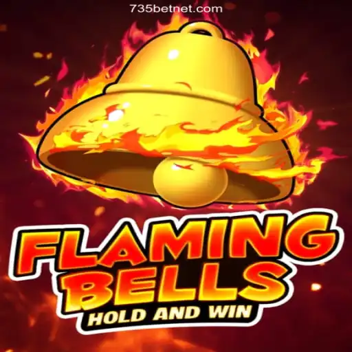 Flaming Bells: A Thrilling Experience at 735bet.com 2026 - Melhor Cassino Online do Brasil